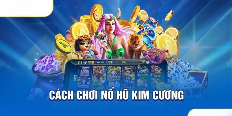 Trò Chơi Nổ Hũ Kim Cương Tại 789Club Với Tỷ Lệ Thắng Hấp Dẫn Cho Người Chơi
